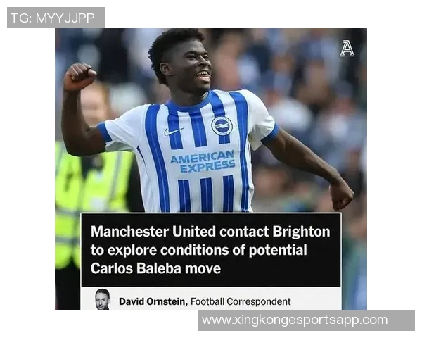 布莱顿老板确认曼联关注巴莱巴但他绝对不出售 布莱顿老板确认曼联关注巴莱巴但他绝对不出售